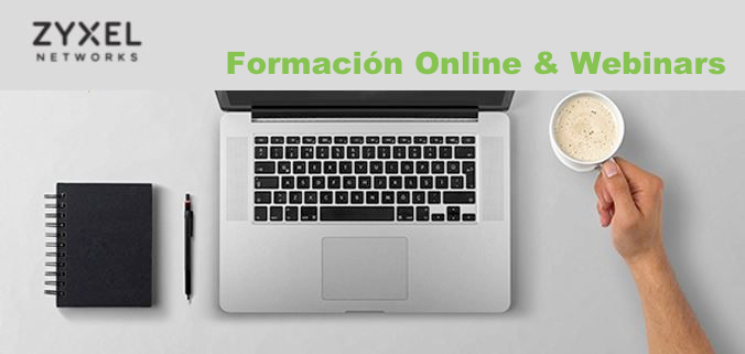Zyxel Formaciones Online & Webinars  - Regístrate aquí